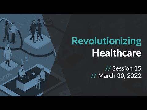 Revolutionizing Healthcare - Leading clinical voices on the future of AI/ML for healthcare