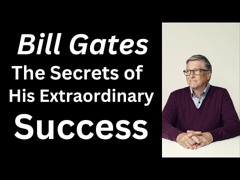 Secrets of Bill Gates&#039; Success | How He Became the Richest Man on Earth | The Secrets of His Success