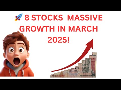 🚀 8 Stocks for Massive Growth in March 2025!