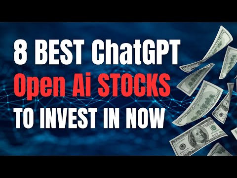 8 Best ChatGPT AI Stocks to Invest In Now