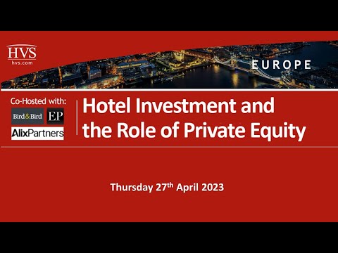 HVS Seminar: Hotel Investment and the Role of Private Equity, April 2023