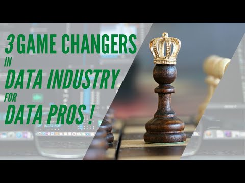 3 Game Changers In Data Industry for Data Pros !