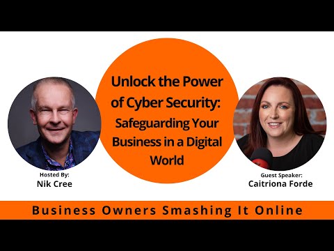 Unlock the Power of Cyber Security: Safeguarding Your Business in a Digital World with Caitriona F.