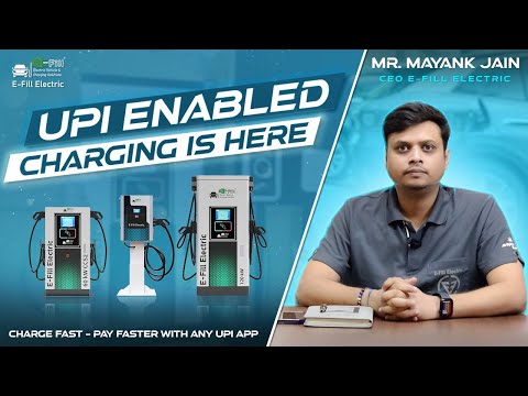 E-FILL Electric Revolutionizes EV Industry with UPI-Enabled Charging Feature