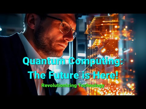 Unlocking the Future: How Quantum Computing Will Change Everything!