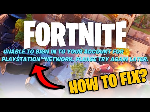 How to Fix Fortnite Unable to Sign into Playstation Network?