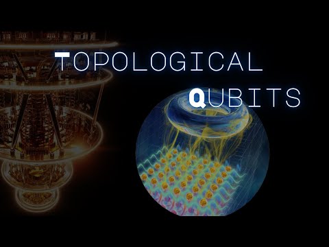 These qubits are like out of this world! | Part 4 | Topological Qubits