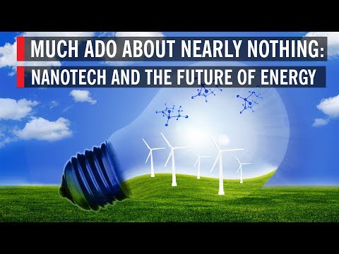 Nanotech And The Future Of Energy: Much Ado About Nearly Nothing