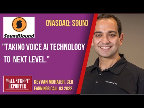 SoundHound AI (NASDAQ: SOUN) CEO Keyvan Mohajer: &quot;Taking AI Voice to NEXT LEVEL&quot; Q3 2022 Earnings