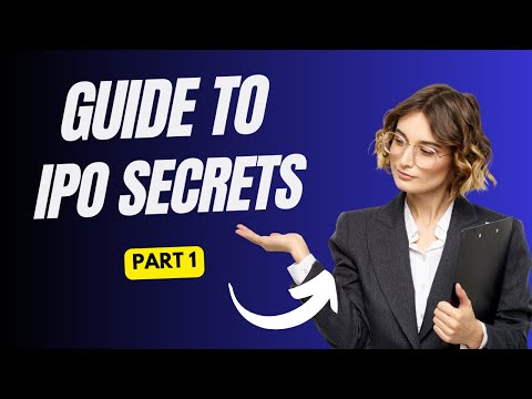 Unlocking IPO Secrets: Comprehensive Guide to Going Public - Part 1