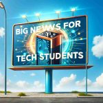 An image showing a billboard-style announcement. The billboard is brightly colored and placed against a blue sky with fluffy white clouds. The words 'Big News for Tech Students!' are written in large, bold letters at the top. Below this headline is an eye-catching image of a high-tech, futuristic battery; glowing lines and circles highlight its innovative features. Beneath the image, the text 'A Game-Changer in Battery Education' is written clearly. This scene should depict the excitement and importance of this announcement, demonstrating a breakthrough in the field of technology education.