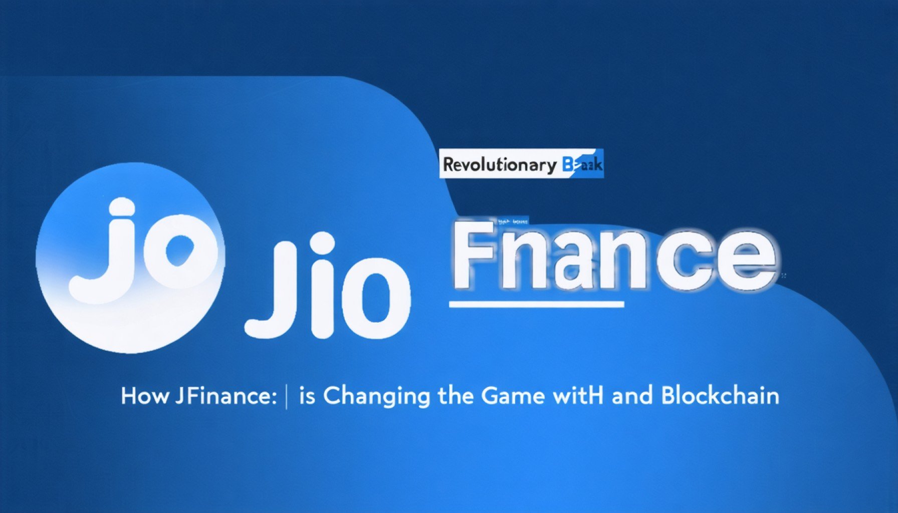 Revolutionary Banking: How Jio Finance is Changing the Game with AI and Blockchain